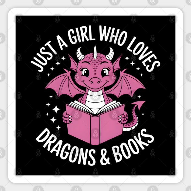 Just a Girl Who Loves Dragons and Books Magnet by MakerMind8.2
